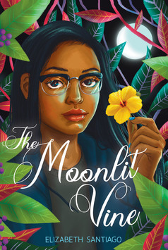 Cover of The Moonlit Vine by Elizabeth Santiago