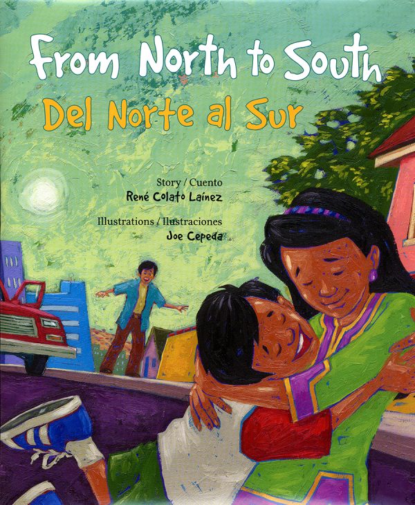 Front cover for From North to South / Del Norte al Sur by René Colato Laínez and Joe Cepeda