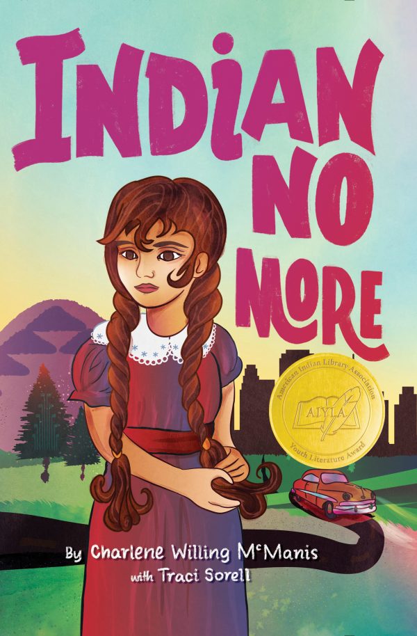 Front cover for Indian No More by Charlene Willing McManis; Traci Sorell