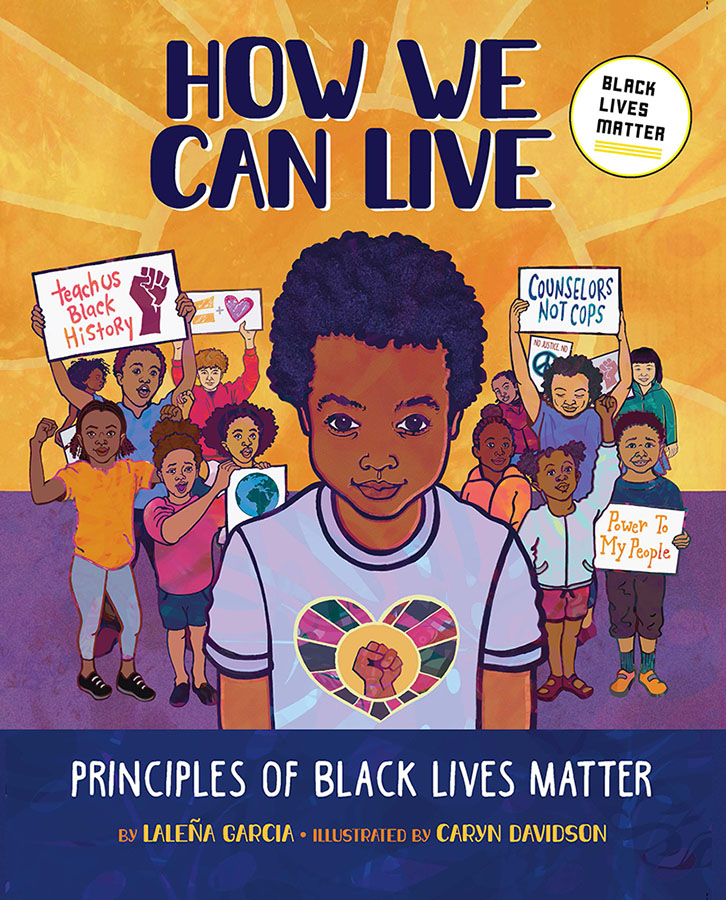 Cover of How We Can Live: Principles of Black Lives Matter, showing a young Black child surrounded by a diverse group of children holding posters in solidarity.