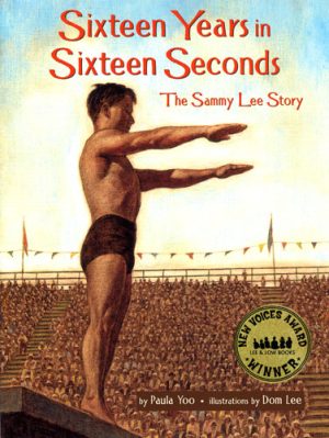 Front cover for Sixteen Years in Sixteen Seconds by Paula Yoo and Dom Lee