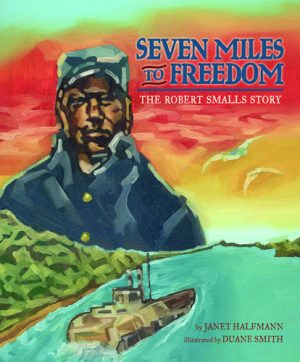 Front cover for Seven Miles to Freedom by Janet Halfmann and Duane Smith