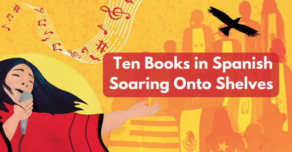 Ten Books in Spanish Sparking Onto Shelves blog post header with Mercedes Sosa art by Aixa Pérez-Prado