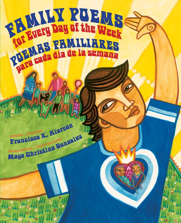 Front cover for Family Poems for Every Day of the Week by Francisco X. Alarcón and Maya Gonzalez