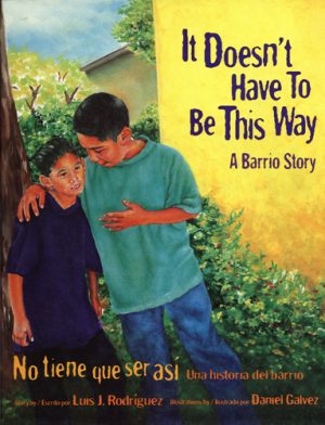 Front cover for It Doesn't Have To Be This Way / No tiene que ser así by Luis RodrÌguez and Daniel Galvez