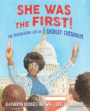 Front cover for She Was the First! by Katheryn Russell-Brown and Eric Velasquez