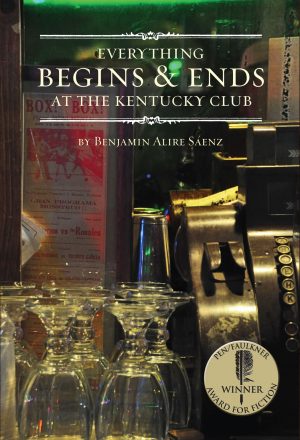 Front cover for Everything Begins and Ends at the Kentucky Club by Benjamin Alire Sáenz