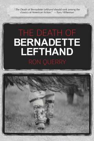 Front cover for The Death of Bernadette Lefthand by Ron Querry