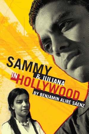 Front cover for Sammy and Juliana in Hollywood by Benjamin Alire Sáenz