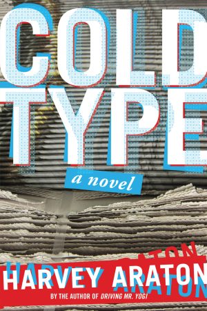 Front cover for Cold Type by Harvey Araton