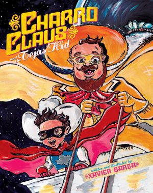 Front cover for Charro Claus and the Tejas Kid by Xavier Garza and Xavier Garza