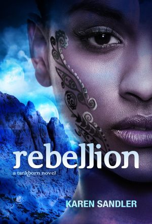 Front cover for Rebellion (Tankborn #3) by Karen Sandler