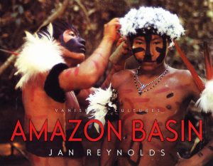 Front cover for Vanishing Cultures: Amazon Basin by Jan Reynolds and Jan Reynolds