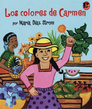 Front cover for Los colores de Carmen by Maria Strom and Maria Diaz Strom