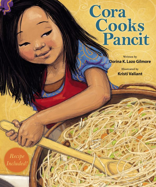 Front cover for Cora Cooks Pancit by Dorina Lazo Gilmore and Kristi Valiant