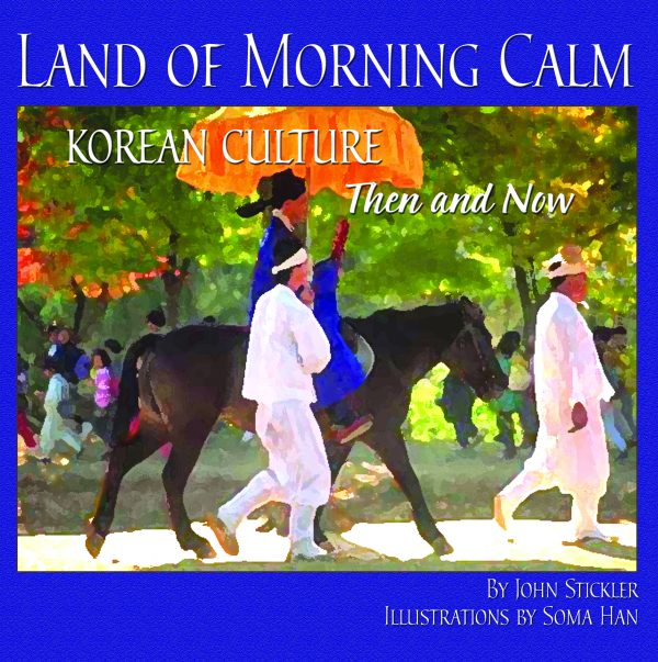 Front cover for Land of Morning Calm by John Stickler and Soma Han