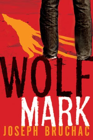 Front cover for Wolf Mark by Joseph Bruchac