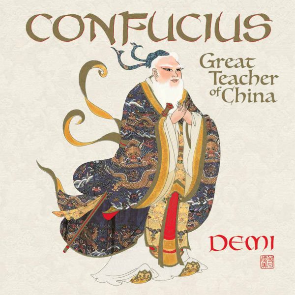 Front cover for Confucius: Great Teacher of China by Demi and Demi