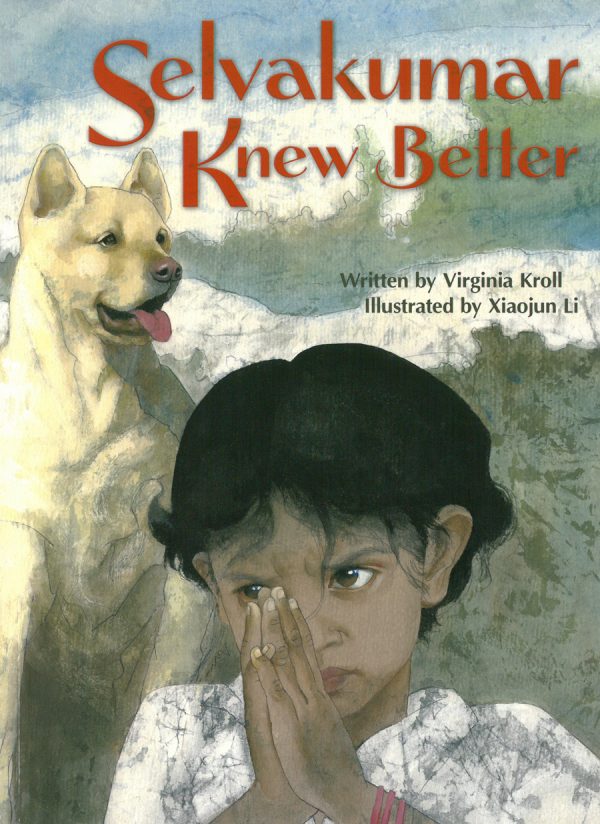 Front cover for Selvakumar Knew Better by Virginia Kroll and Xiaojun Li