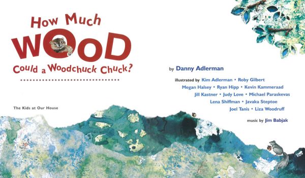 Interior spread #1 for How Much Wood Could a Woodchuck Chuck? by Danny Adlerman and Various Artists