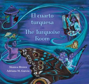 Front cover for The Turquoise Room / El cuarto turquesa by Monica Brown and Adriana M. Garcia