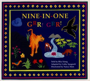 Front cover for Nine-In-One, Grr! Grr! by Blia Xiong; Cathy Spagnoli and Nancy Hom