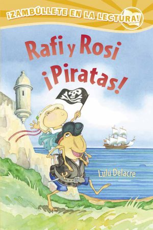 Front cover for Rafi y Rosi ¡Piratas! by Lulu Delacre and Lulu Delacre