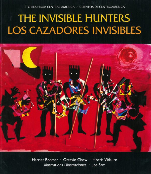 Front cover for The Invisible Hunters / Los Cazadores Invisibles by Harriet Rohmer and Joe Sam