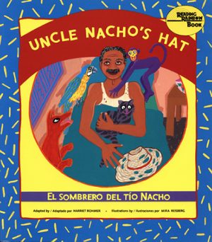 Front cover for Uncle Nacho's Hat / El sombrero del Tío Nacho by Harriet Rohmer and Mira Reisberg