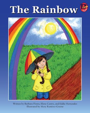 Front cover for The Rainbow by Elena Castro; Barbara Flores; Eddie Hernandez and Mary Ramírez-Greene