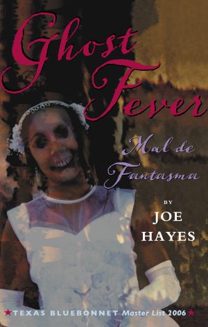 Front cover for Ghost Fever / Mal de Fantasma by Joe Hayes and Mona Pennypacker