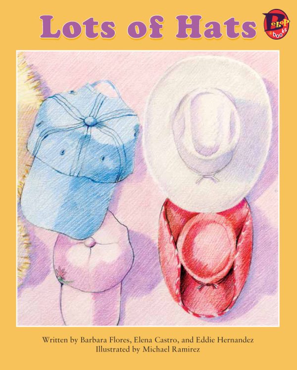 Front cover for Lots of Hats by Elena Castro; Barbara Flores; Eddie Hernandez and Michael Ramirez