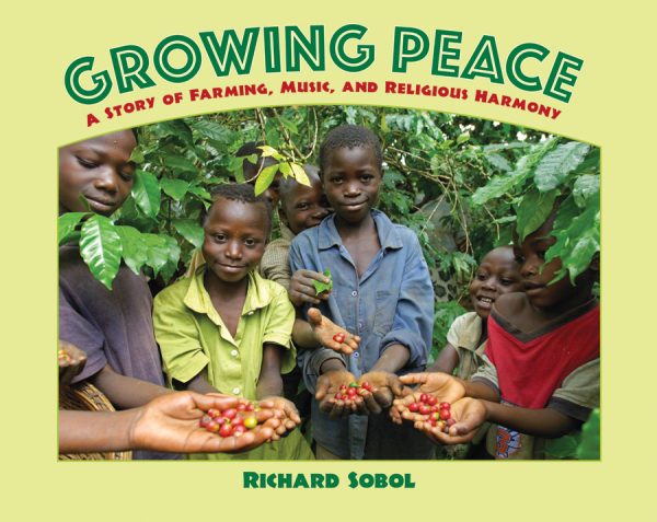 Front cover for Growing Peace by Richard Sobol and Richard Sobol