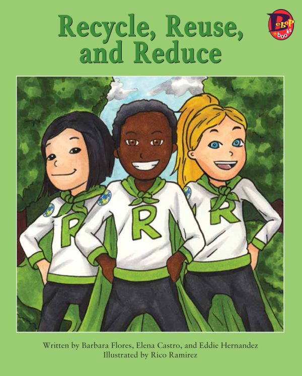 Front cover for Recycle, Reuse, and Reduce by Elena Castro; Barbara Flores; Eddie Hernandez