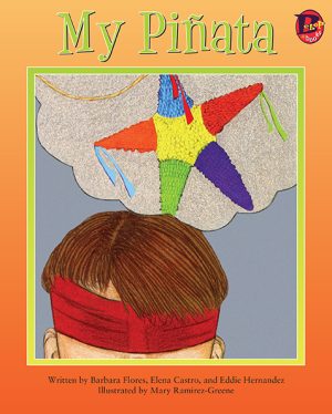 Front cover for My Piñata by Elena Castro; Barbara Flores; Eddie Hernandez and Mary Ramírez-Greene