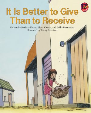 Front cover for It Is Better to Give Than to Receive by Barbara Flores; Elena Castro; Eddie Hernández and Marty Martinez