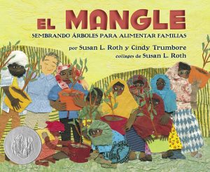 Front cover for El mangle by Susan L. Roth; Cindy Trumbore and Susan L. Roth