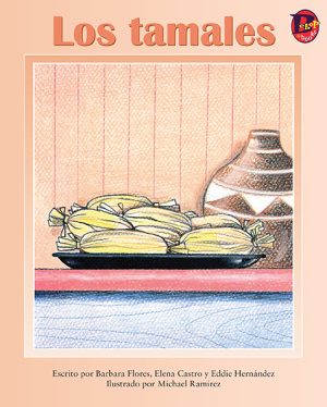 Front cover for Los tamales by Elena Castro; Barbara Flores; Eddie Hernandez and Michael Ramirez