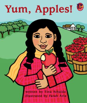 Front cover for Yum, Apples! by Tina Athaide and Farah Aria