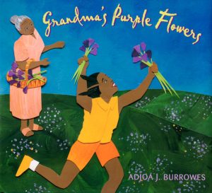 Front cover for Grandma's Purple Flowers by Adjoa J. Burrowes and Adjoa J. Burrowes