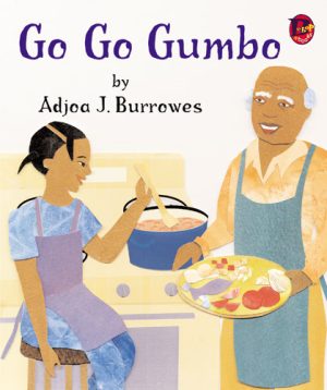 Front cover for Go Go Gumbo by Adjoa Burrowes and Adjoa J. Burrowes