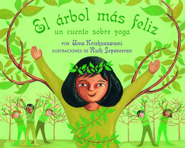 Front cover for El árbol más feliz by Uma Krishnaswami and Ruth Jeyaveeran