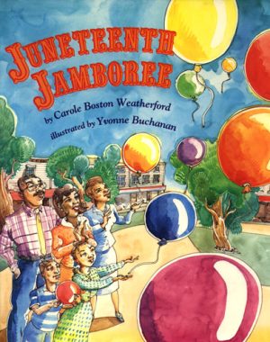 Front cover for Juneteenth Jamboree by Carole Boston Weatherford and Yvonne Buchanan