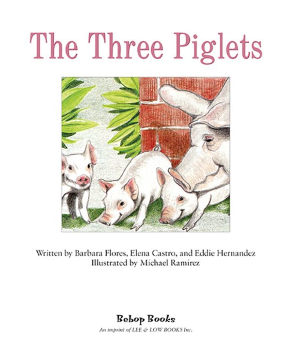 Interior spread #1 for The Three Piglets by Elena Castro; Barbara Flores; Eddie Hernández and Michael Ramirez