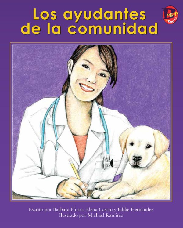 Front cover for Los ayudantes de la comunidad by Elena Castro; Barbara Flores; Eddie Hernandez and Michael Ramirez; Mary Ramírez-Greene