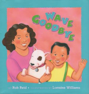 Front cover for Wave Goodbye by Rob Reid and Lorraine Williams