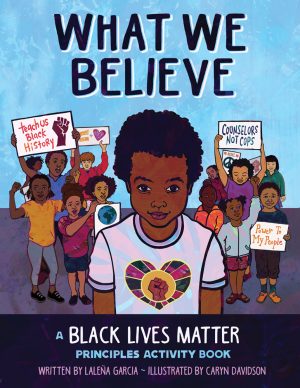 Front cover for What We Believe by Laleña Garcia and Caryn Davidson