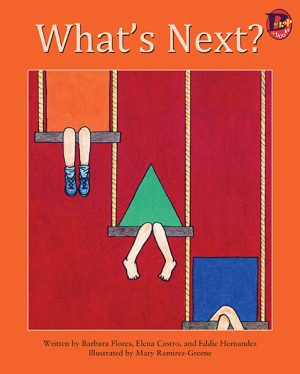 Front cover for What's Next? by Elena Castro; Barbara Flores; Eddie Hernández and Mary Ramírez-Greene