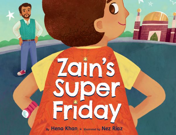 Front cover for Zain's Super Friday by Hena Khan and Nez Riaz