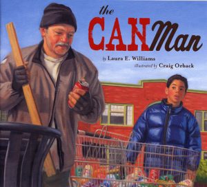 Front cover for The Can Man by Laura E. Williams and Craig Orback